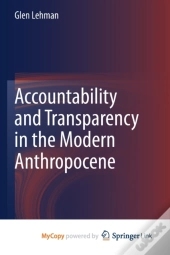 Accountability And Transparency In The Modern Anthropocene