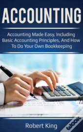 Accounting: Accounting Made Easy, Includ