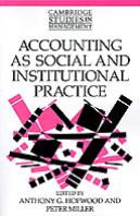 Accounting As Social And Institutional Practice
