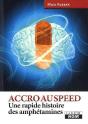 Accro Au Speed - Une Rapide Histoire Des Amphetamines - Preview