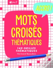 Accro ! ; Mots Croisés Thématiques