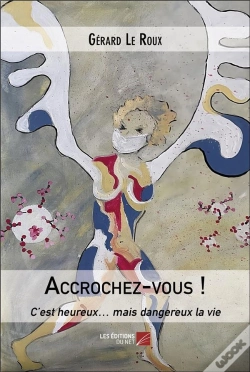 Capa do artigo Accrochez-Vous ! - C Est Heureux  Mais Dangereux La Vie
