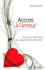 Accros À L'Amour ; Sommes-Nous Tous Des Dépendants Affectifs ? - Preview