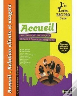 Capa do artigo Accueil Des Clients Et Des Usagers 1ere Et Terminale Bac Pro Arcu Eleve (Galee) 2010