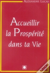 Accueillir La Prosperité Dans Ta Vie