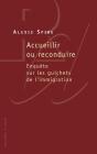 Accueillir Ou Reconduire ; Enquête Sur Les Guichets De L'Immigration - Preview