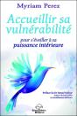 Accueillir Sa Vulnerabilite - Pour S'Eveiller A Sa Puissance Interieure - Preview