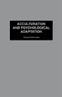 Acculturation And Psychological Adaptation - Preview