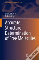 Accurate Structure Determination Of Free Molecules