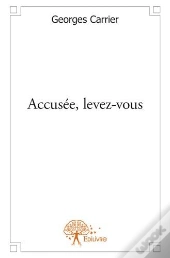 Accusee, Levez-Vous