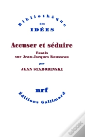 Capa do artigo Accuser Et Séduire ; Essais Sur Jean-Jacques Rousseau