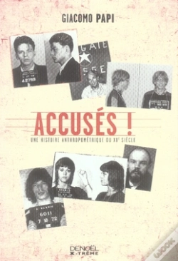 Capa do artigo Accusés ! Une Histoire Anthropométrique Du Xx Siècle