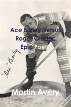 Capa do artigo Ace Bailey Versus Roger Crozier