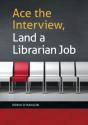 Ace The Interview, Land A Librarian Job - Preview