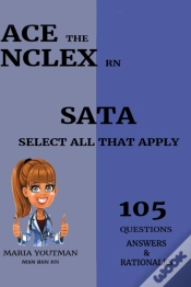 Capa do artigo Ace The Nclex Rn - Select All That Apply (105) Questions Answers & Rationales