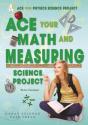 Ace Your Math And Measuring Science Project - Preview