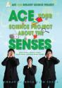 Ace Your Science Project About The Senses - Preview