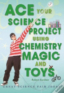 Capa do artigo Ace Your Science Project Using Chemistry Magic And Toys
