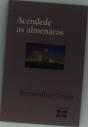 Acendede As Almenaras: Cantigas Deamor, De Amigo E De Escarnio - Preview