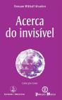 Acerca do Invisível - Preview