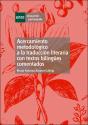 Acercamiento Metodológico A La Traducción Literaria Con Textos Bilingües Comentados - Preview