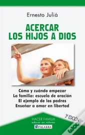 Acercar Los Hijos A Dios  