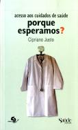 Acesso aos Cuidados de Saúde Porque Esperamos?