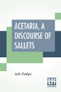 Acetaria, A Discourse Of Sallets - Preview