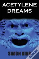 Acetylene Dreams