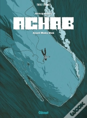 Capa do artigo Achab : Intégrale : Avant Moby Dick