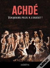 Achdé, Toujours Plus À L'Ouest