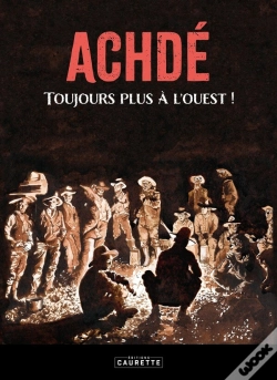 Capa do artigo Achdé, Toujours Plus À L'Ouest