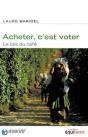 Acheter C'Est Voter - Le Cas Du Cafe - Preview