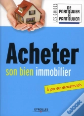 Acheter Son Bien Immobilier - A Jour Des Dernieres Lois