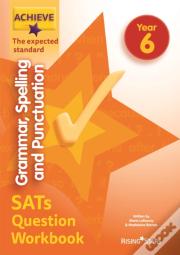 Achieve Grammar Spelling Punctuation Question Workbook Exp (Sats)