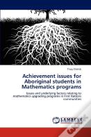 Achievement Issues For Aboriginal Students In Mathematics Programs