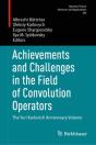 Achievements And Challenges In The Field Of Convolution Operators - Preview