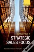 Achieving A Strategic Sales Focus
