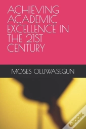 Achieving Academic Excellence In The 21st Century