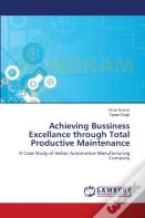 Achieving Bussiness Excellance Through Total Productive Maintenance