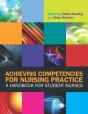 Achieving Competencies For Nursing Practice: A Handbook For Student Nurses - Preview