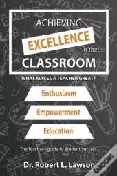 Achieving Excellence In The Classroom