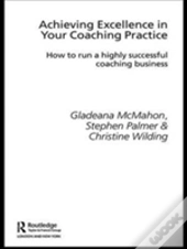 Achieving Excellence In Your Coaching Practice