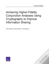 Achieving Higher Fidelity Conjunction