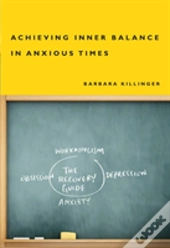 Achieving Inner Balance In Anxious Times