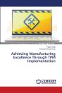Achieving Manufacturing Excellence Through Tpm Implementation - Preview