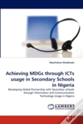 Achieving Mdgs Through Icts Usage In Secondary Schools In Nigeria