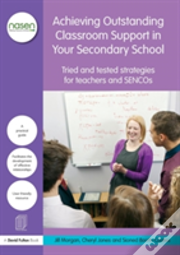 Achieving Outstanding Classroom Support In Your Secondary School