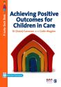 Achieving Positive Outcomes For Children In Care - Preview