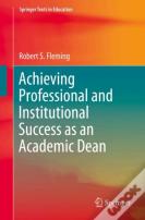 Achieving Professional And Institutional Success As An Academic Dean